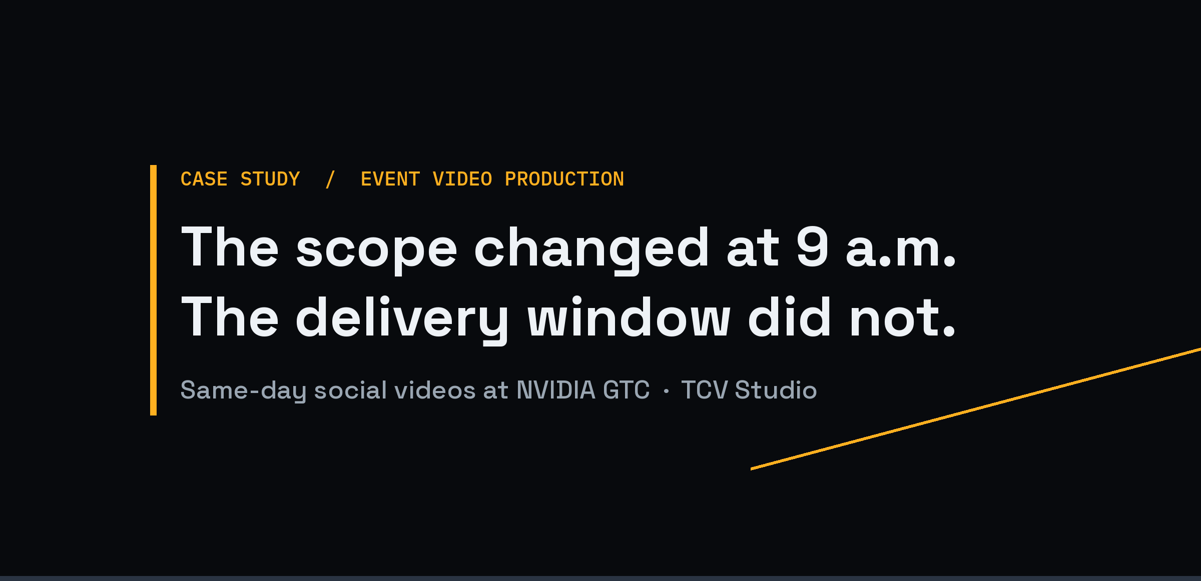 Case study card: The scope changed at 9 a.m. The delivery window did not.