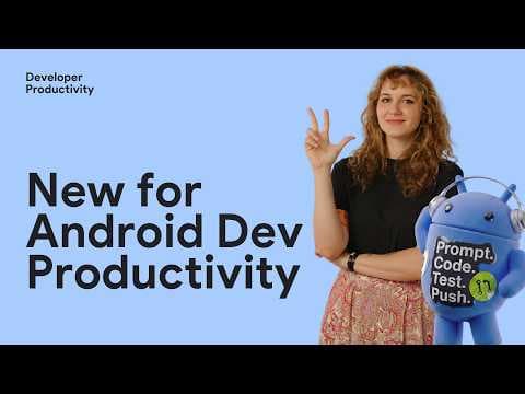 What's new for Android developer productivity at I/O
